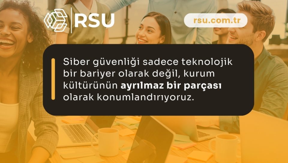 Siber güvenliği sadece teknolojik bir bariyer olarak değil, kurum kültürünün ayrılmaz bir parçası olarak konumlandırıyoruz.